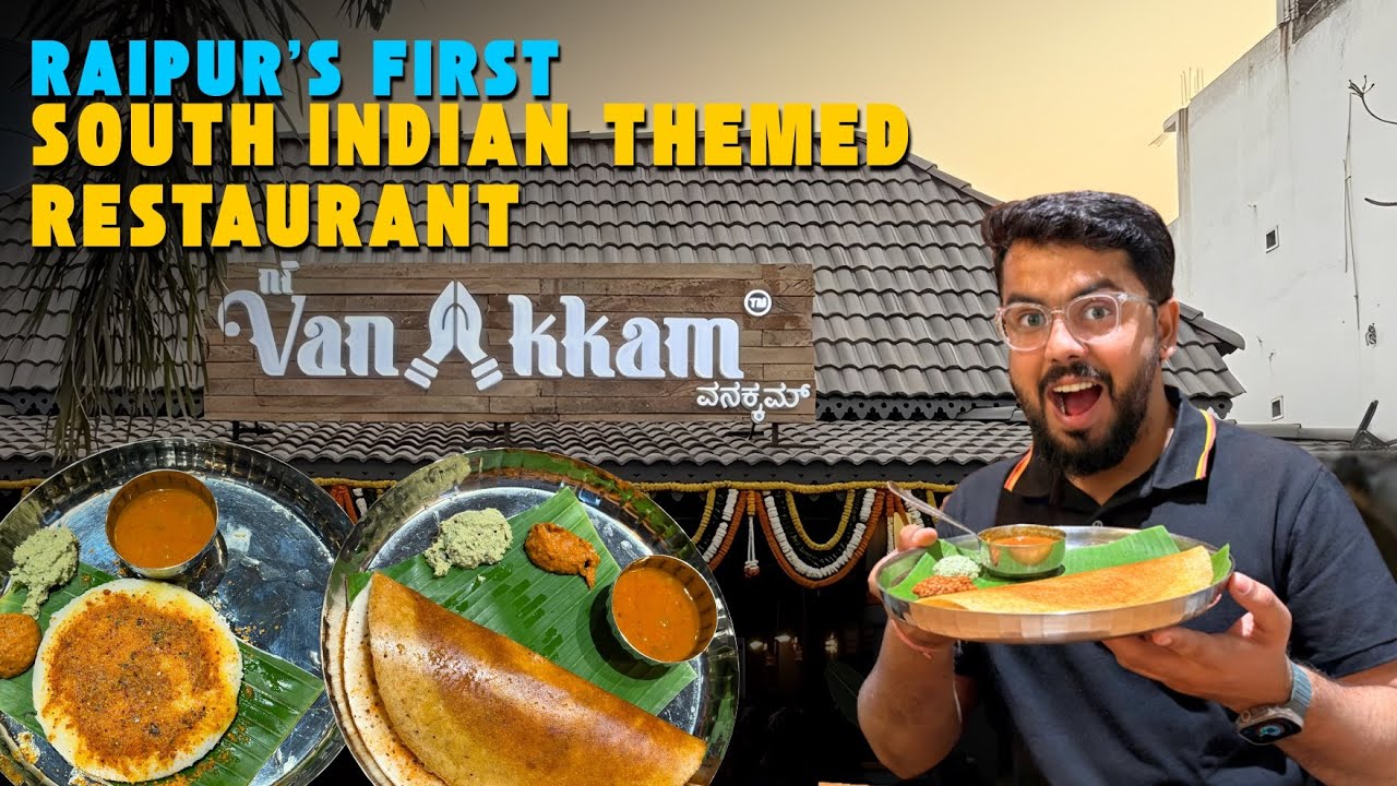 New in Raipur! Vanakkam - Bhilai&rsquo;s Famous South Indian Brand | Dosa Idli Review