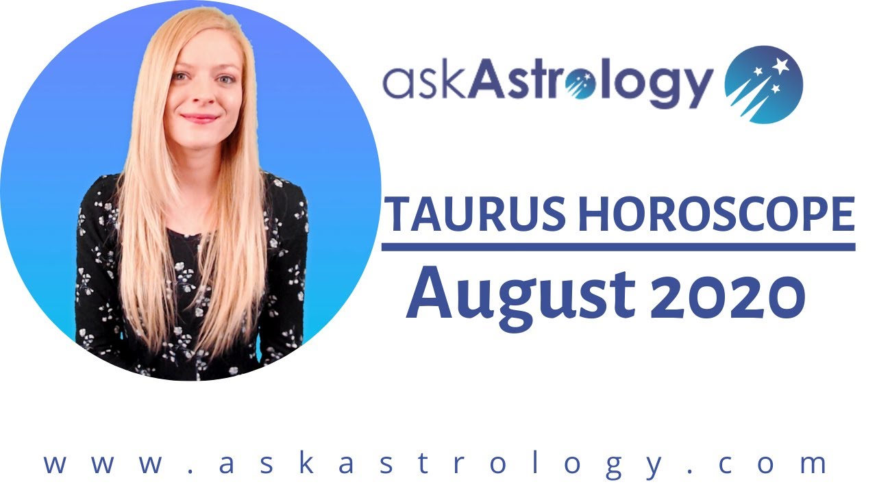 Taurus Horoscope August 2020