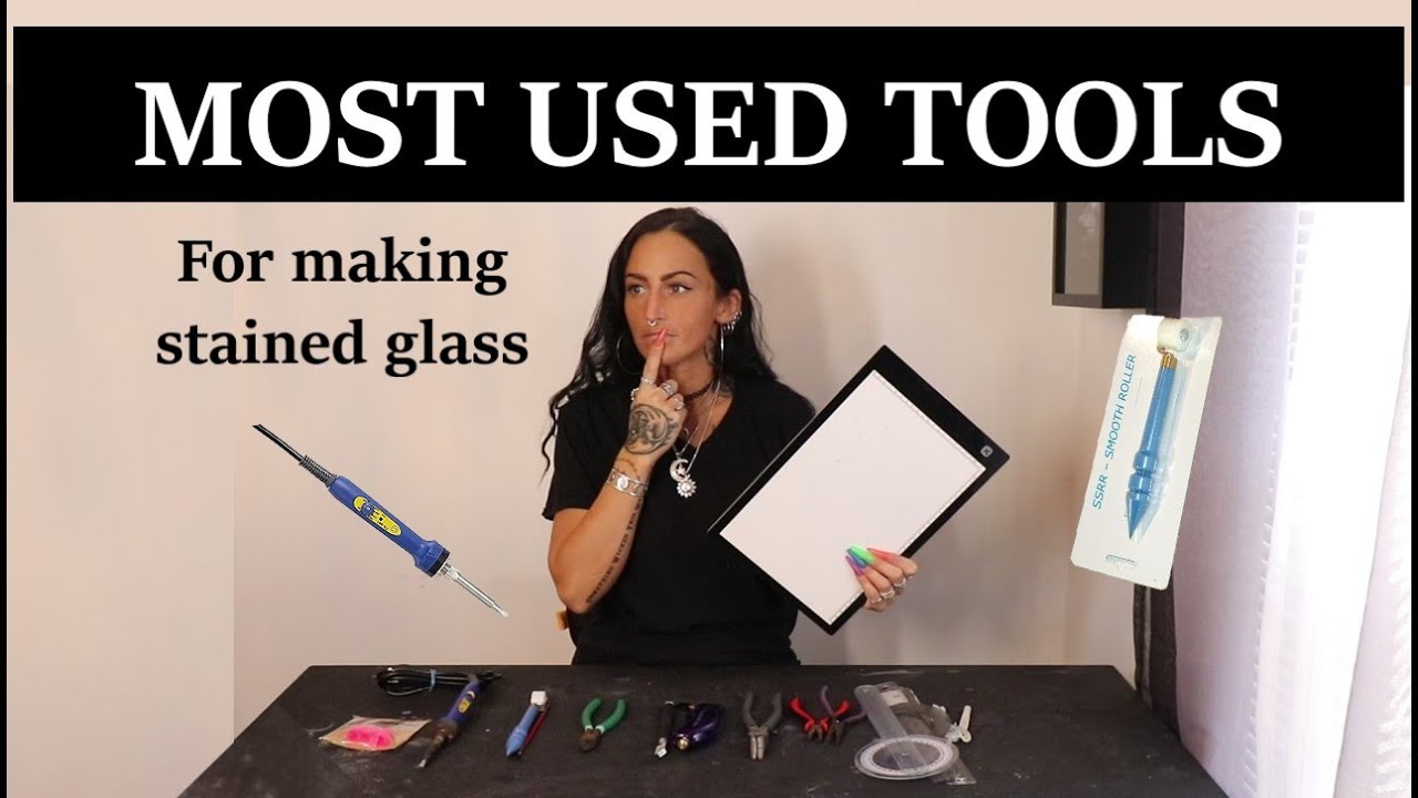 MOST USED TOOLS FOR STAINED GLASS! (This will be only TOOLS so no machines, etc )