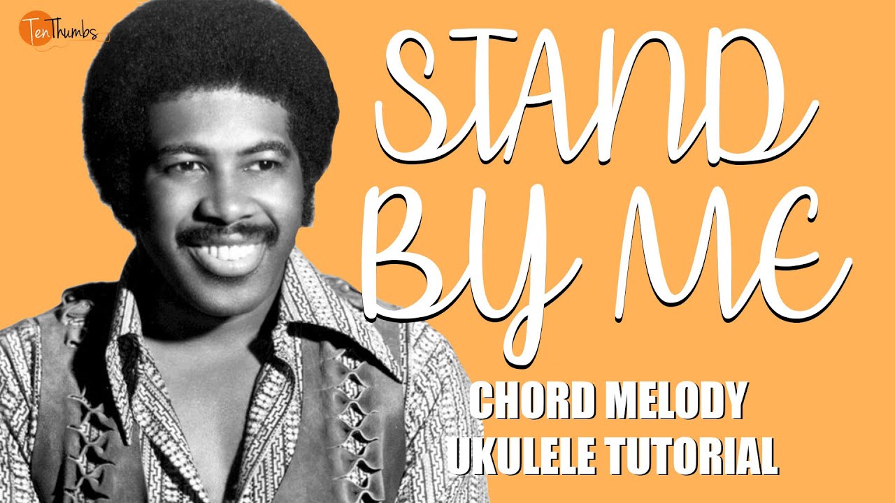 Stand By Me - Chord Melody Fingerstyle Ukulele Tutorial with Tabs, Play-along, Bass Line