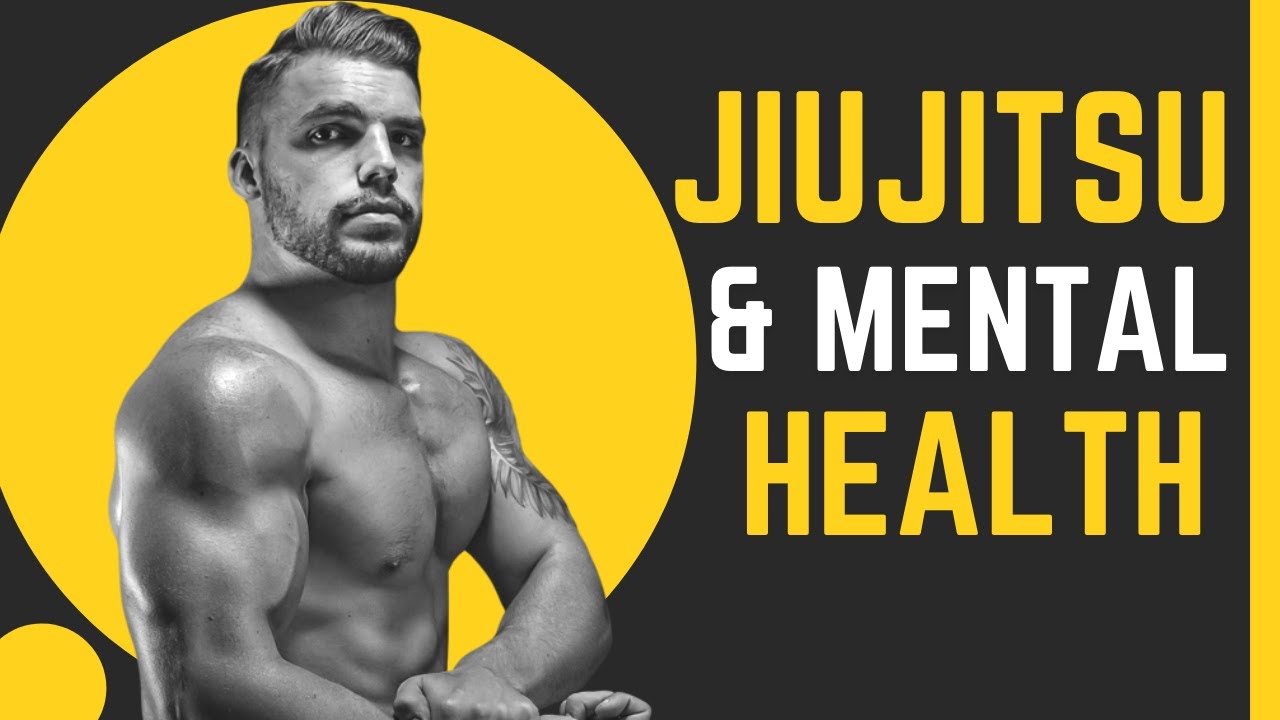 Jiu-Jitsu and Mental Health