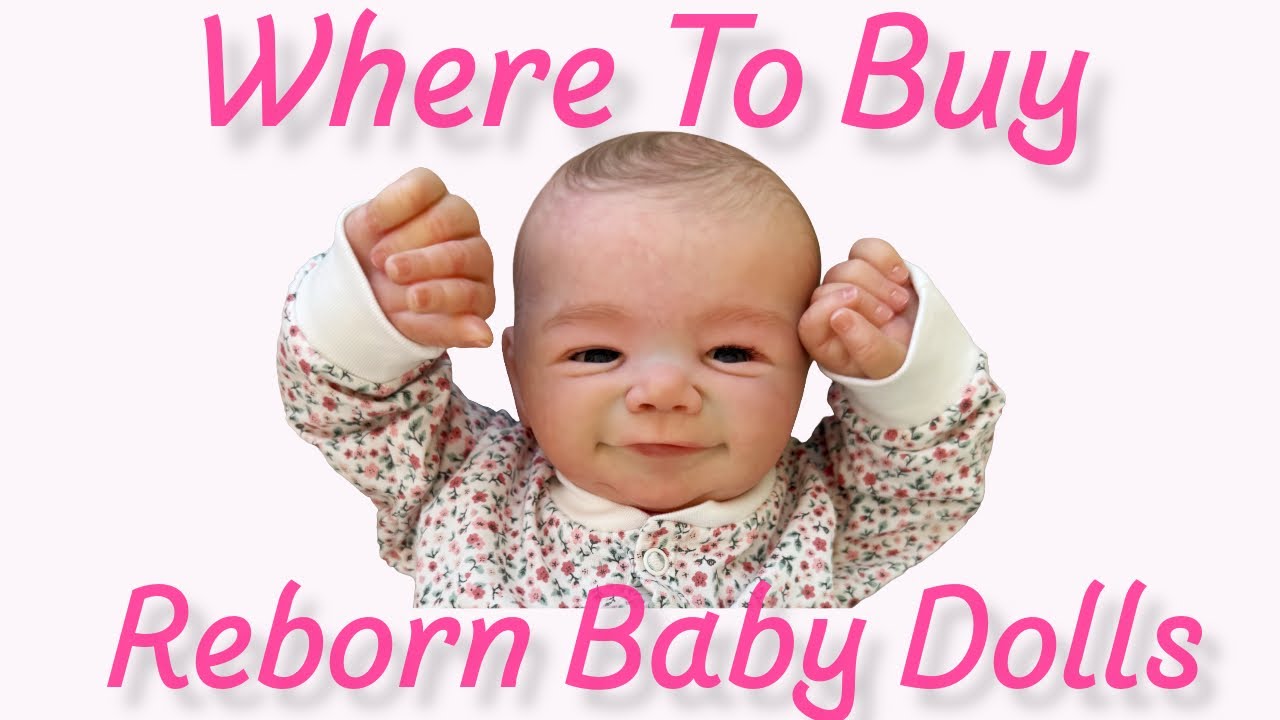 Where To Buy Reborn & Silicone Baby Dolls In 2025??