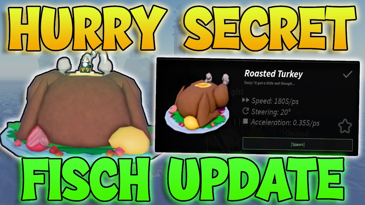 *HURRY* SECRET New Fisch Update! Fisch New Thanksgiving Update! - How To Get Roasted Turkey Boat!
