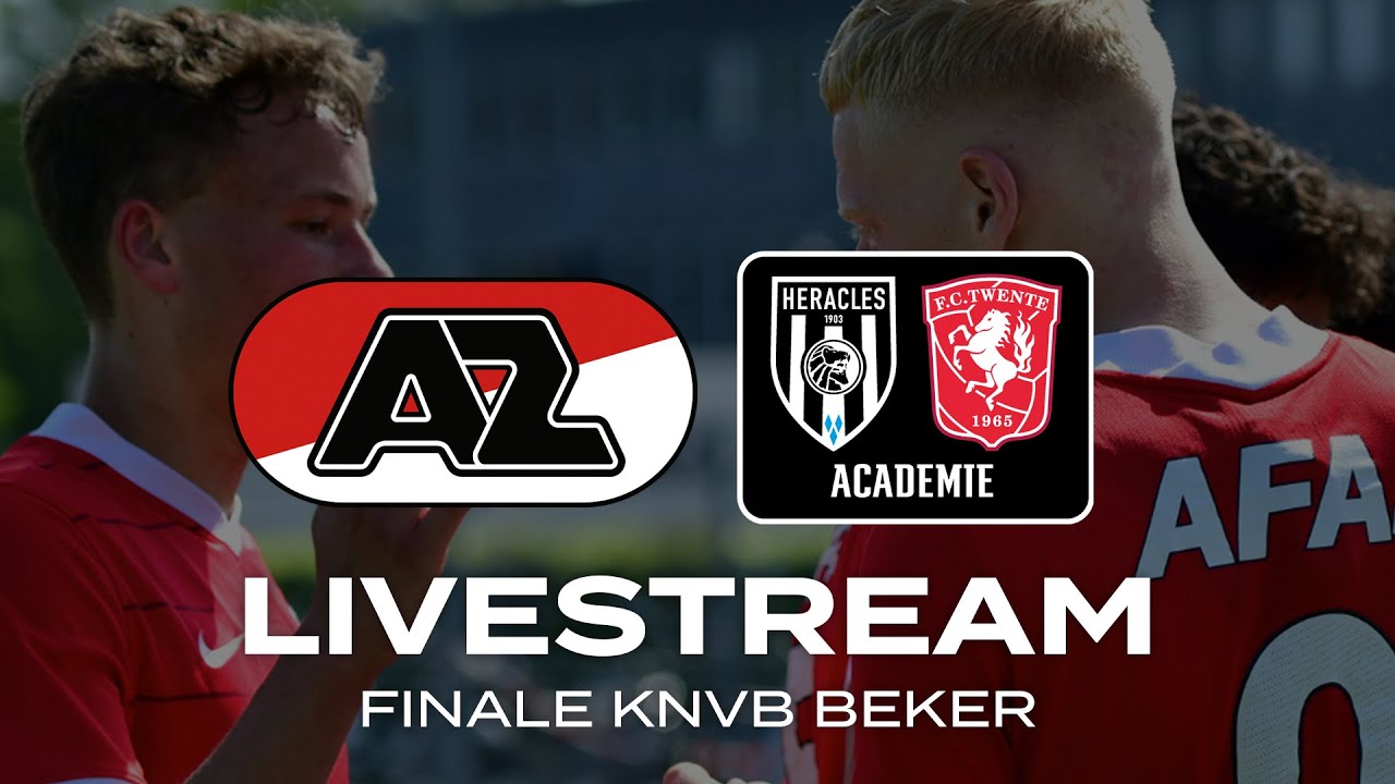 📺 LIVE AZ - FC Twente/Heracles Academie | Onder 18 | Finale KNVB Beker