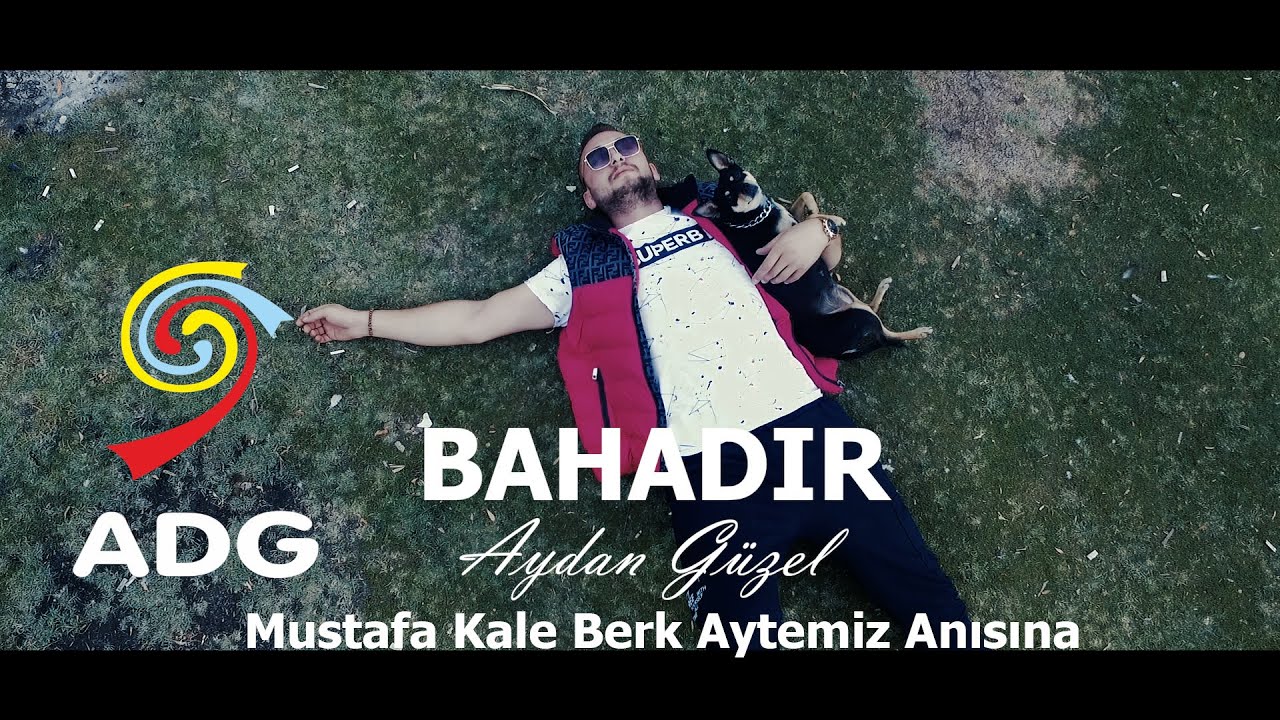 Bahadır - Aydan Güzel (Official Video)
