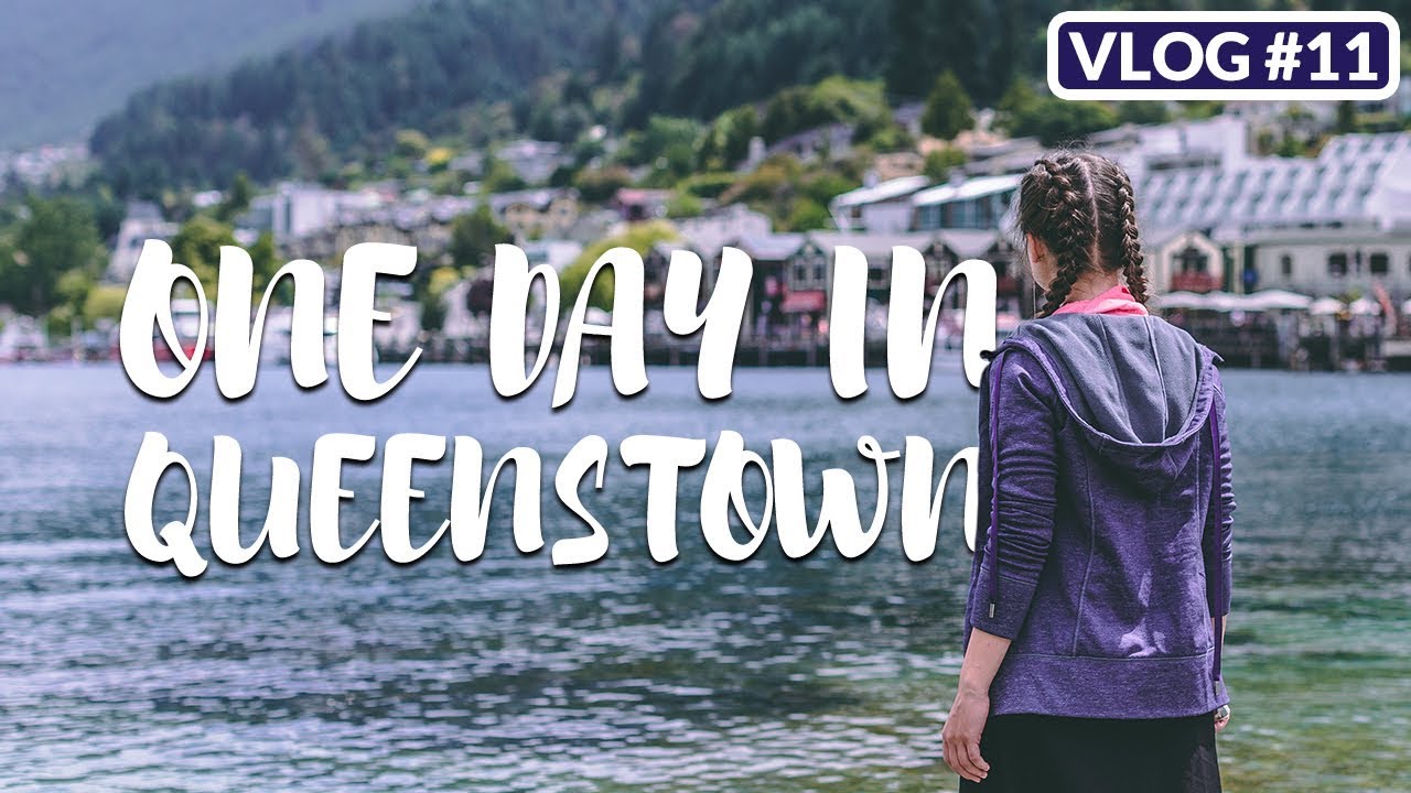 ONE DAY IN QUEENSTOWN (NEW ZEALAND ROAD TRIP 2018) /// THESTYLEJUNGLE VLOG #11