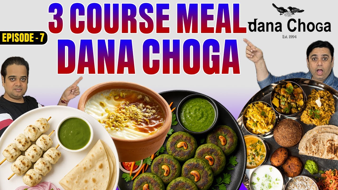 Dana Choga 3 Course Meal Review ! Dana Choga Food Review ! Best Delhi Food Blogger ! Delhi Food
