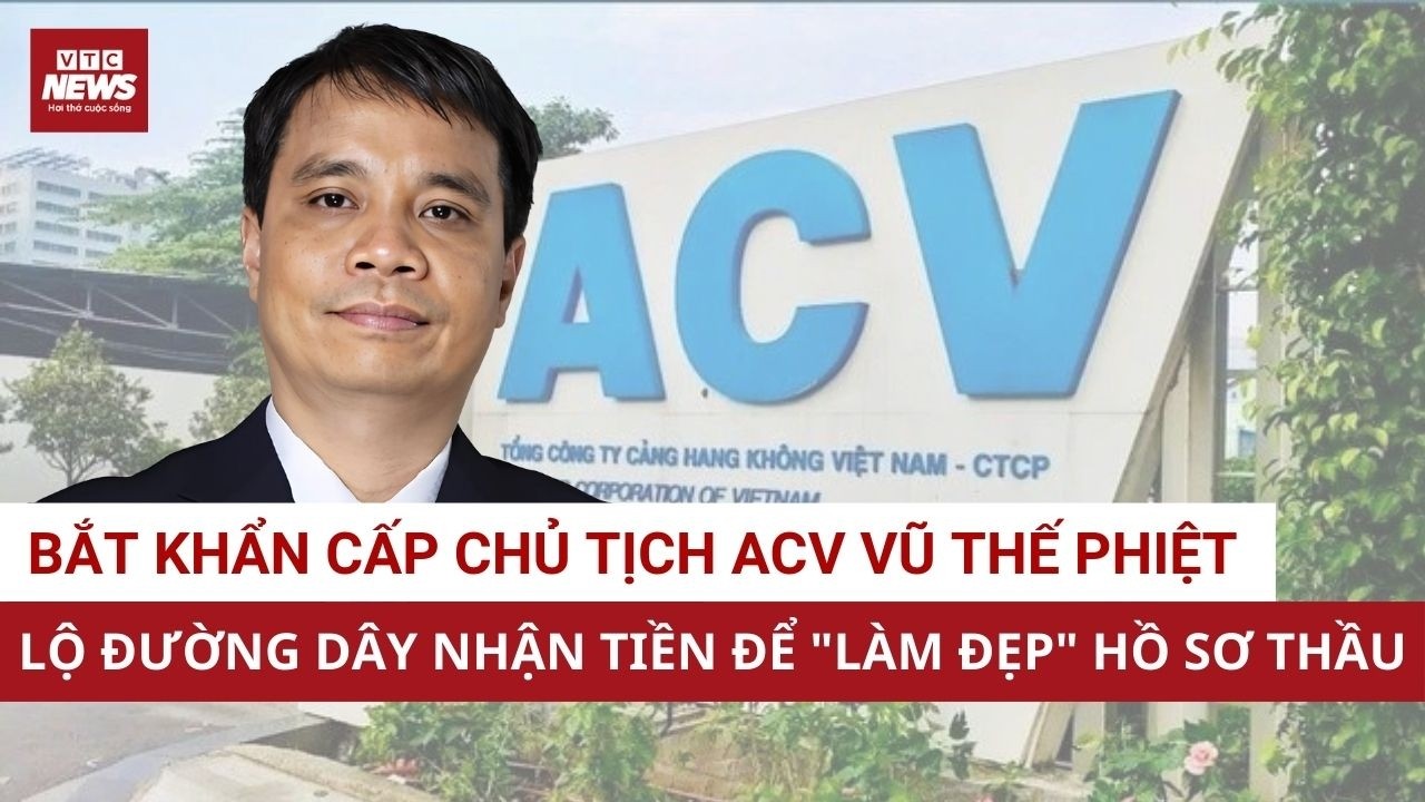 Nóng: Bắt hai lãnh đạo quyền lực nhất hệ thống sân bay Việt Nam | VTC News