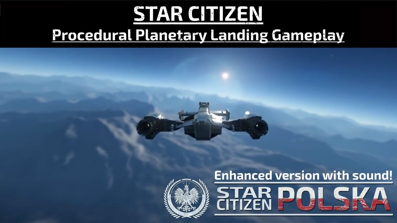 Star Citizen - Procedural Planetary Landing Gameplay (enhanced version)