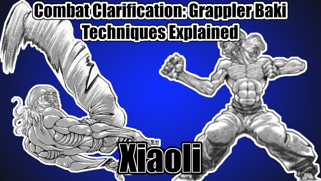 Combat Clarification - Grappler Baki Techniques Explained: Xiaoli