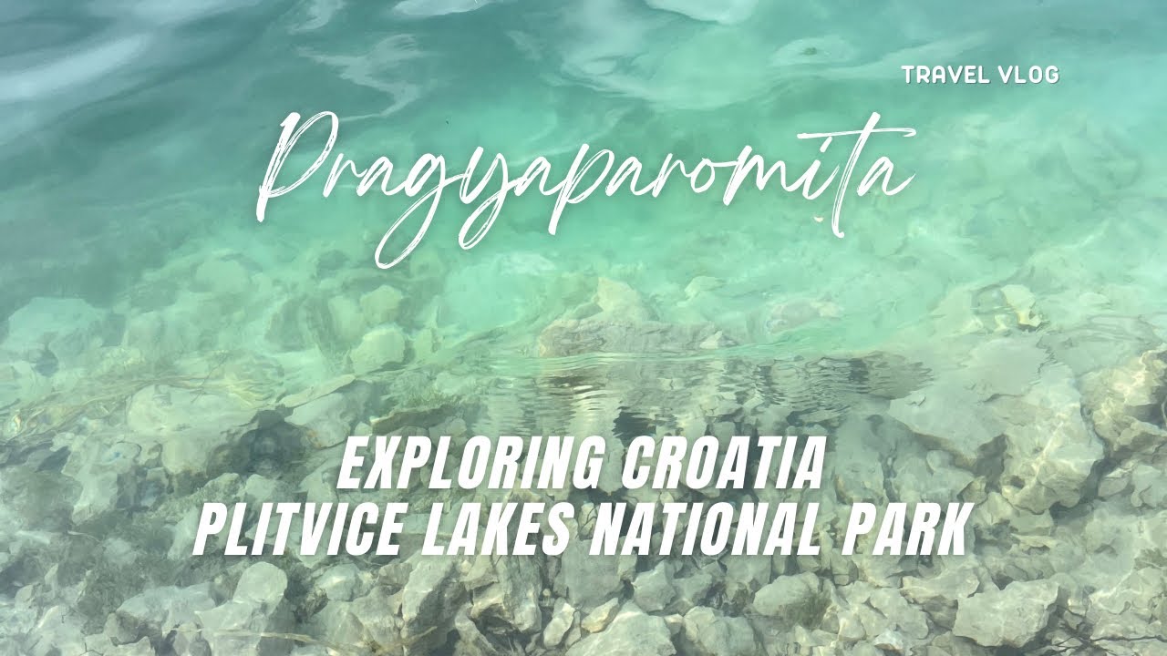 Sights and sounds of Plitvice Lakes National Park in spring