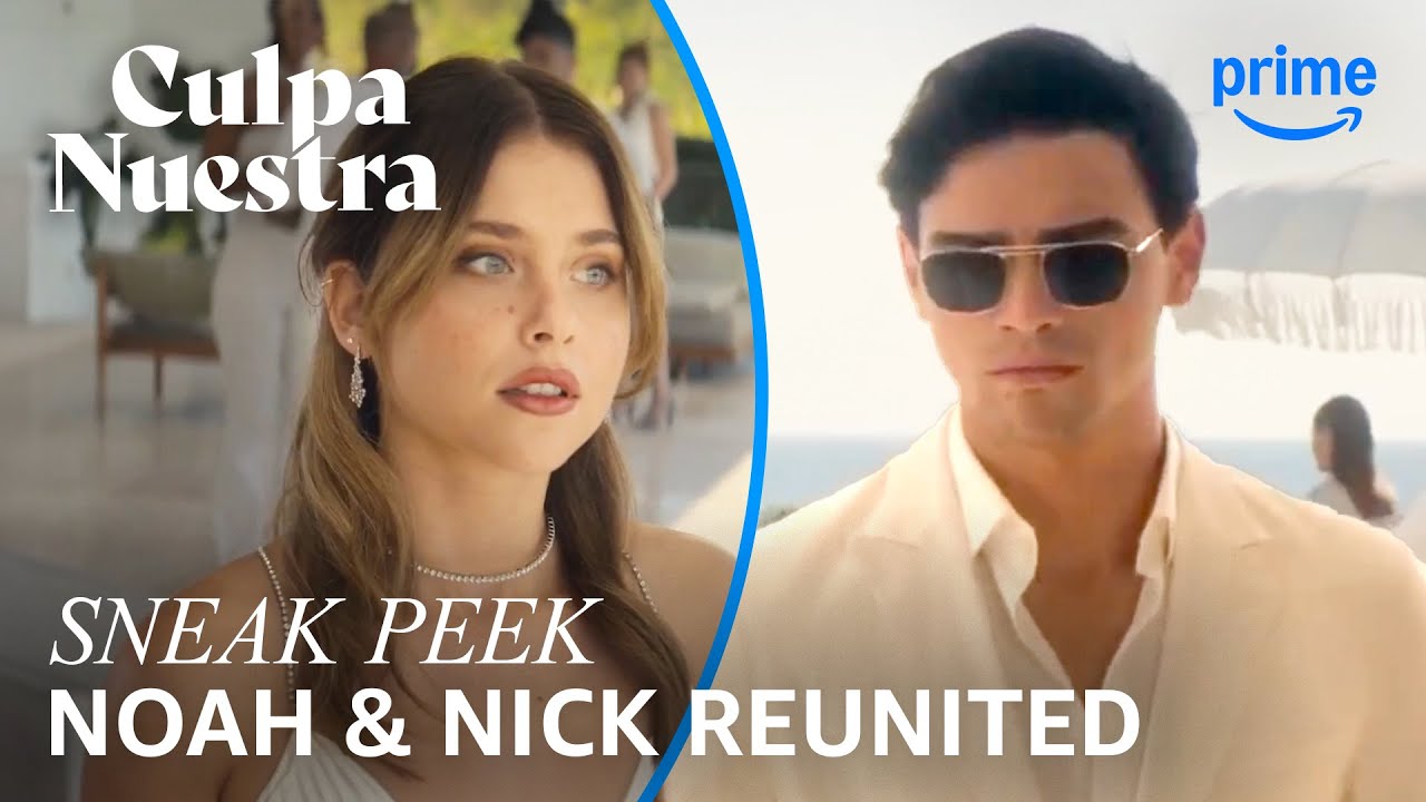 Nick & Noah Are Back - Culpa Nuestra Sneak Peek | Prime Video