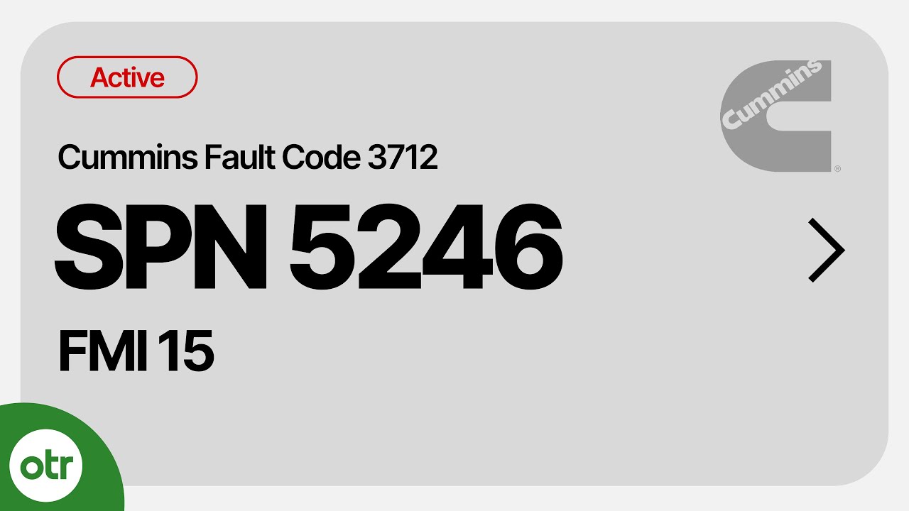 Cummins Fault Code 3712 SPN 5246 FMI 15 | Explained