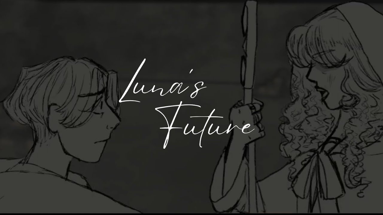 Luna’s Future | Animatic