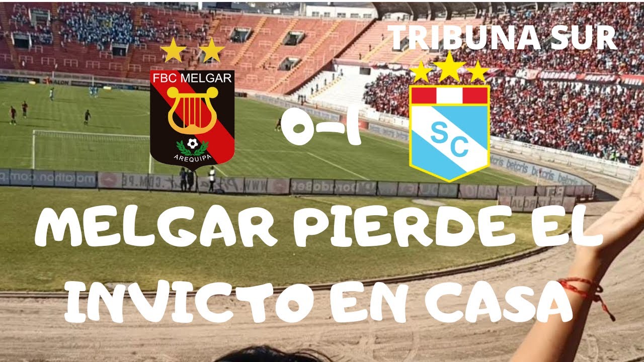 FBC Melgar vs Sporting Cristal 0-1 | Desde la Tribuna Sur | Fecha 02 Torneo Clausura 2022