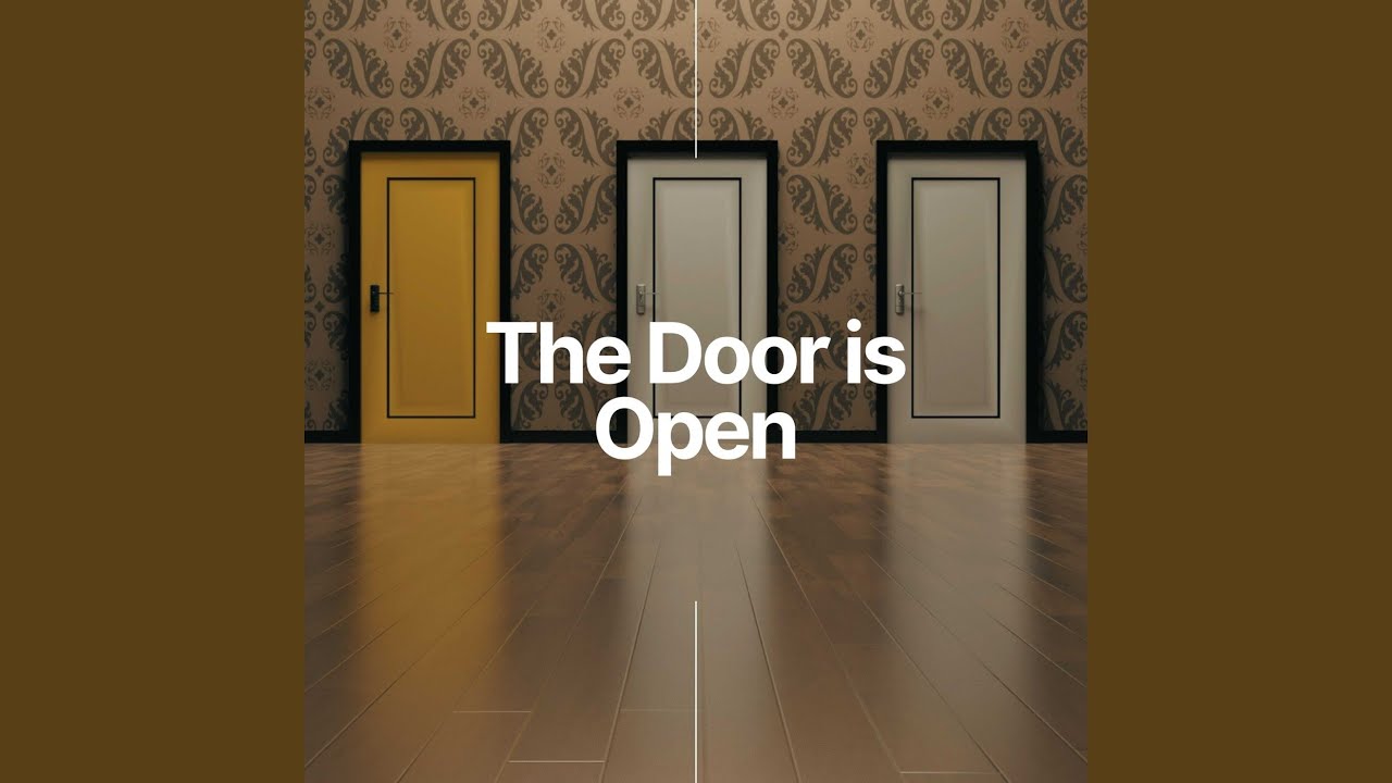 The Door is Open