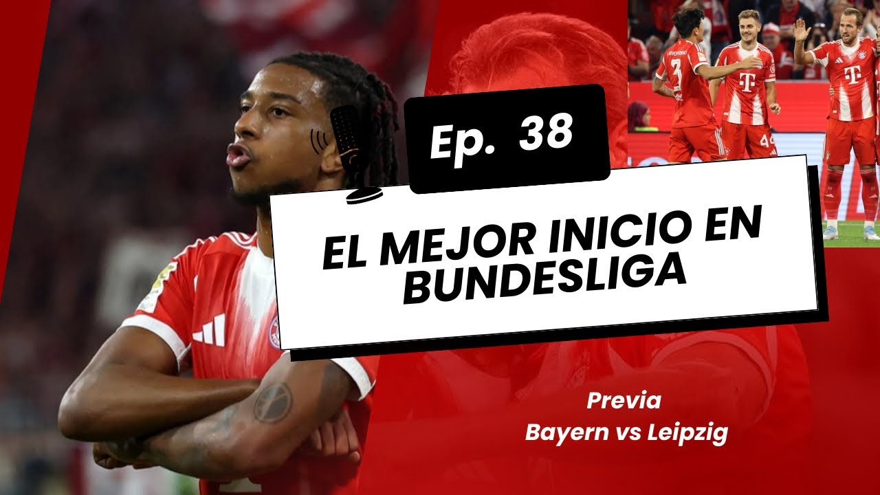 El mejor inicio en Bundesliga ¿Mejor que Guardiola? | Previa Bayern Múnich vs RB Leipzig 