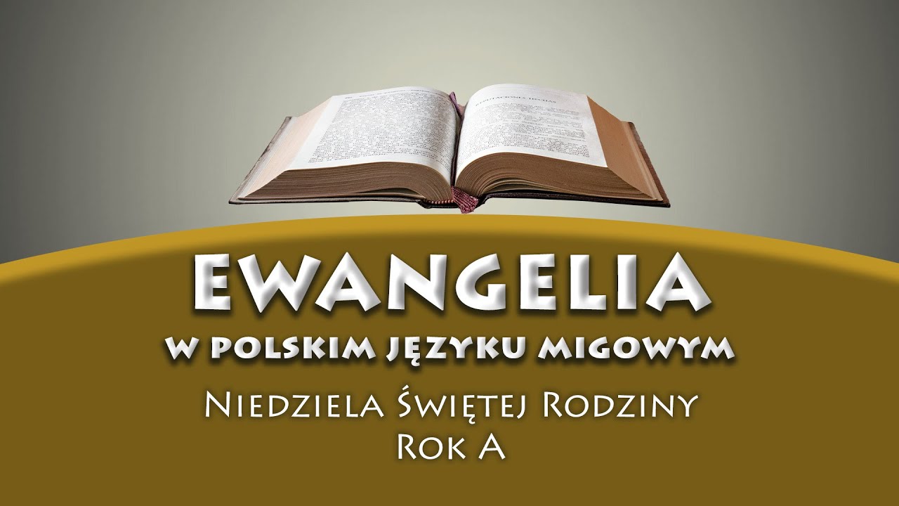 Niedziela Świętej Rodziny. Ewangelia w PJM