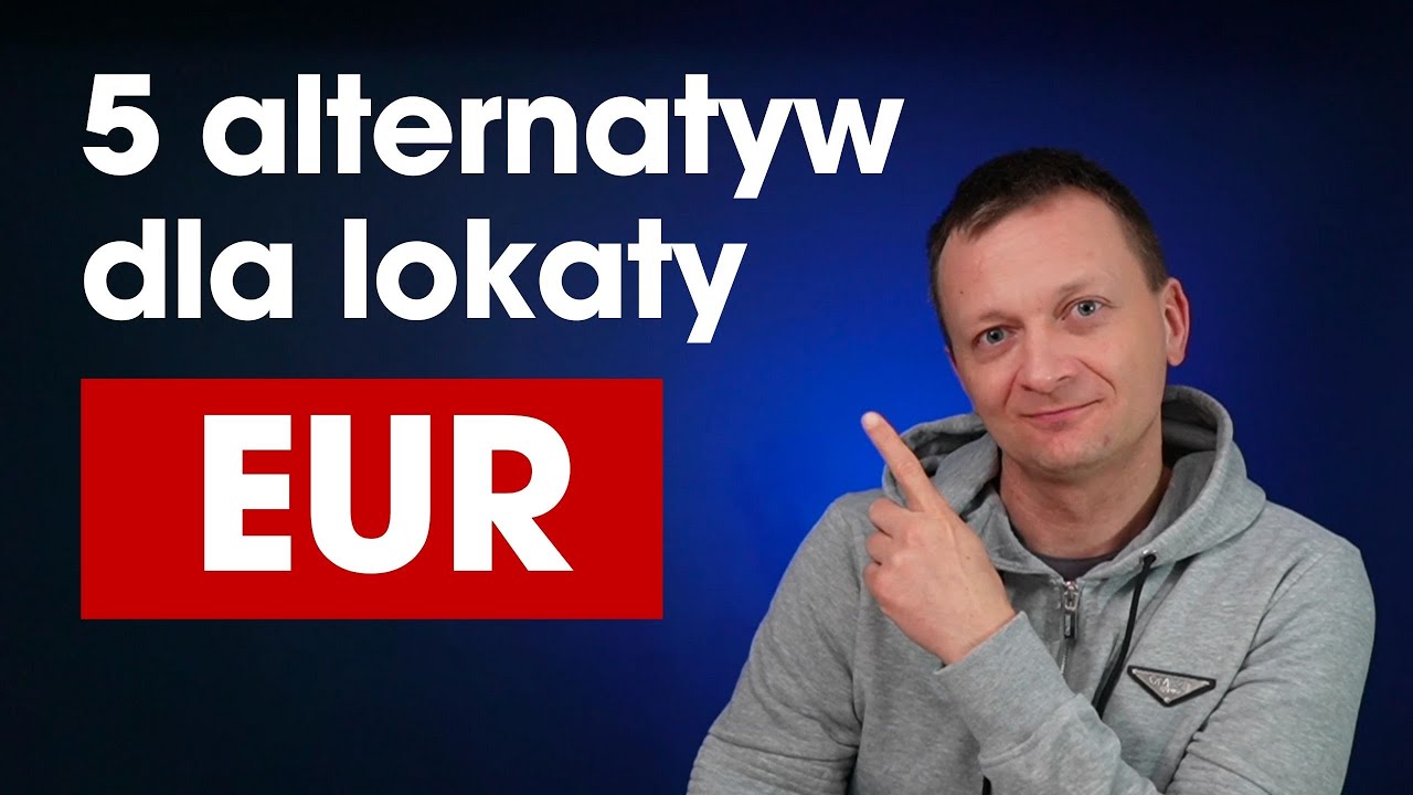 5 alternatyw dla lokaty [EUR]