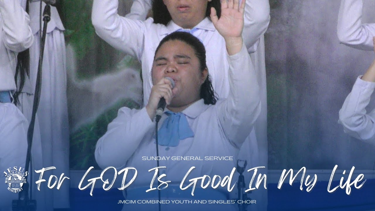 For GOD is Good in my Life | JMCIM Marilao Bulacan Combined Youth and Singles Choir | 02-25-2024