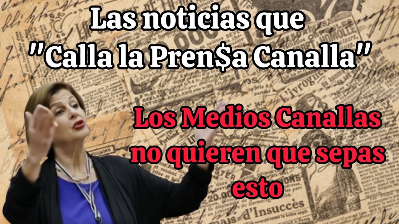 Lo que calla la Prensa Canalla