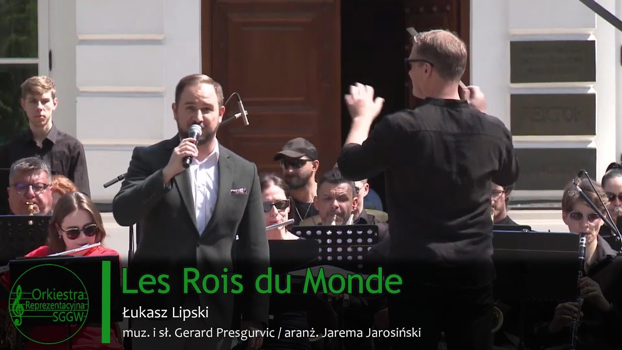 Les Rois du Monde - Orkiestra Reprezentacyjna SGGW i Łukasz Lipski