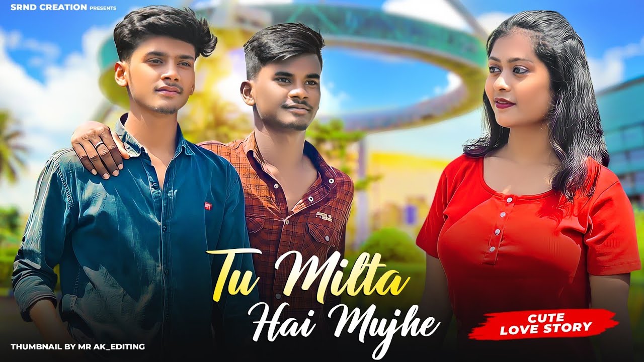 Tu Milta Hai Mujhe | Raj Barman | Cute Love Story | New Hindi Song | SRND creation | Debasish Prasad