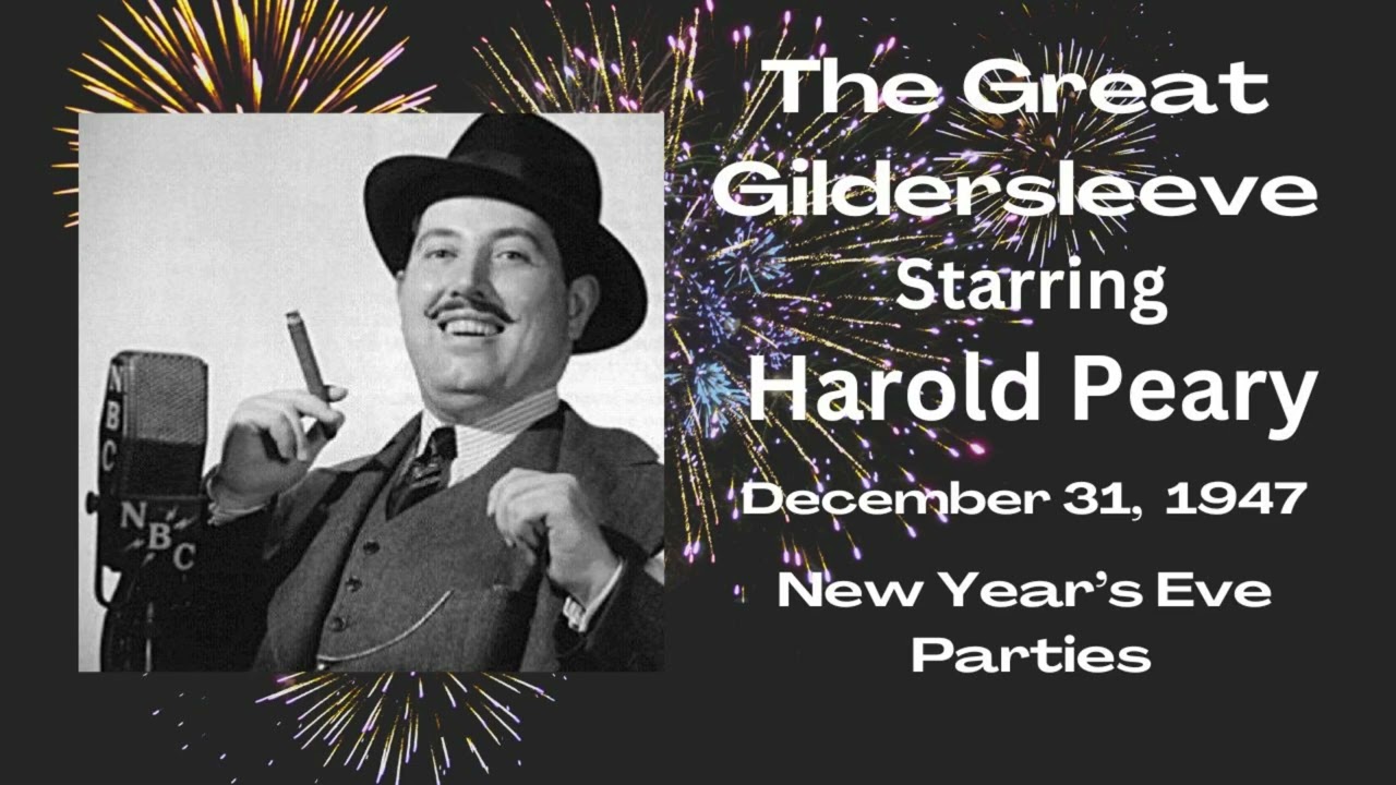 The Great Gildersleeve - New Year's Eve Parties - December 31, 1947 - Old-Time Radio Comedy