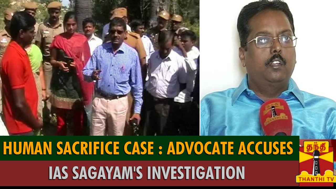Human Sacrifice Charge : Advocate Muthuramalinga Accuses IAS Sagayam's Probe - Thanthi TV