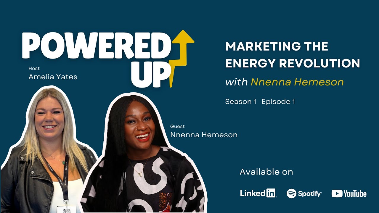 Marketing the Energy Revolution With Nnenna Hemeson | Season 1 Episode 1