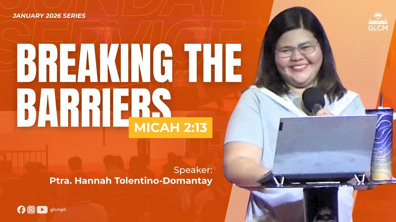 Breaking The Barriers | Sunday Message | January 25, 2026