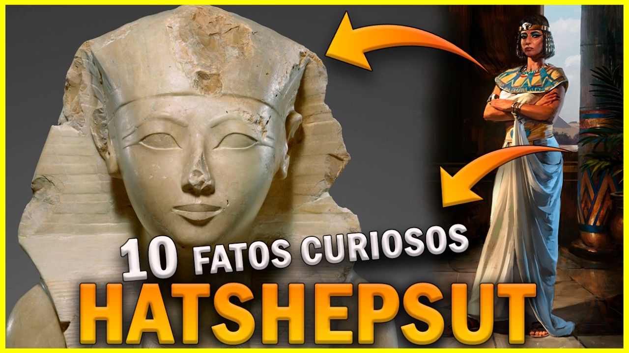 HATSHEPSUT a Faraó MULHER que MUDOU o EGITO ANTIGO | 10 Fatos Surpreendentes