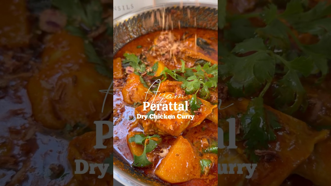 Ayam Perattal (Dry Chicken Curry)