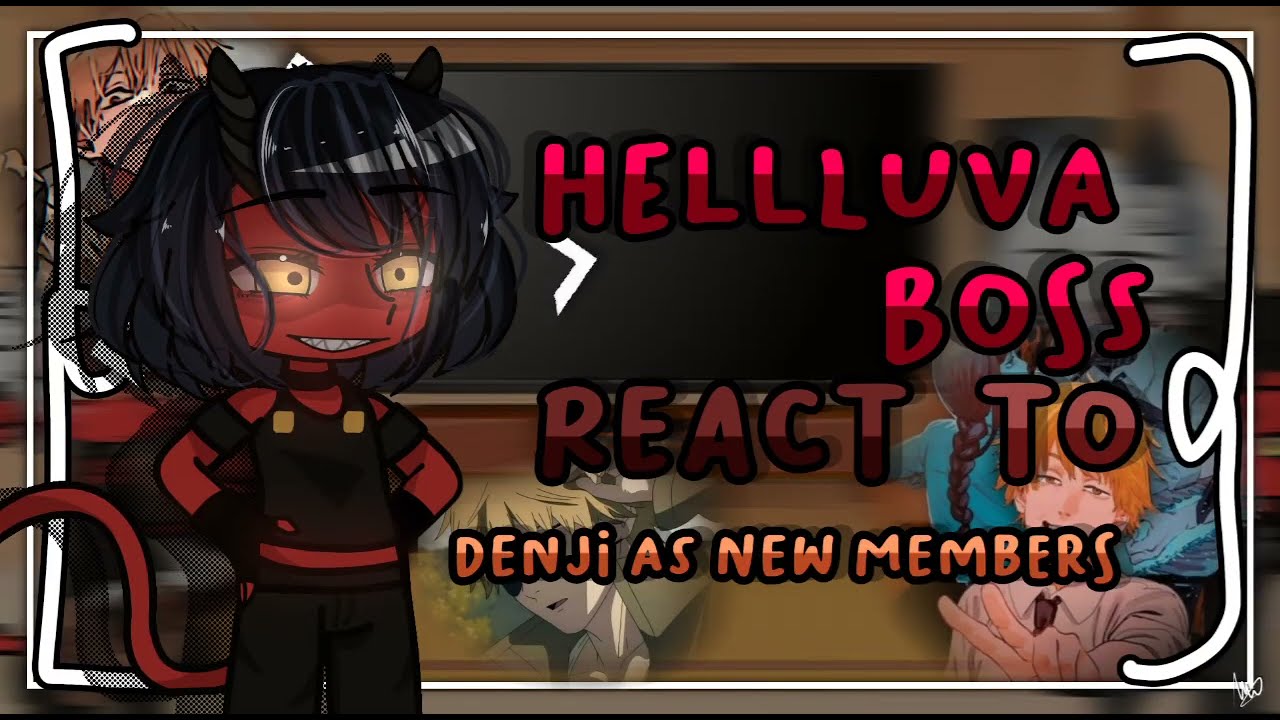 helluva boss react to denji as new members [HELLUVA BOSS X CHAINSAW MAN] 1/1