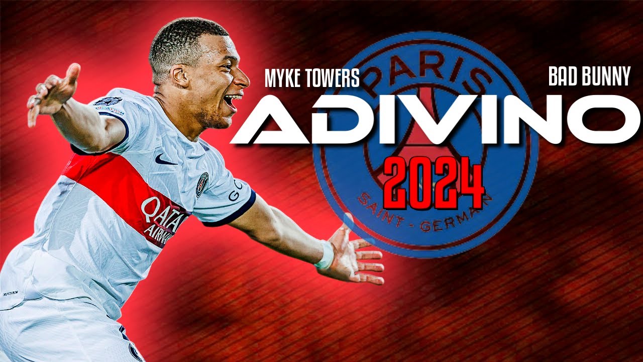 Kylian Mbapp&eacute; ● ADIVINO | Myke Towers, Bad Bunny ᴴᴰ