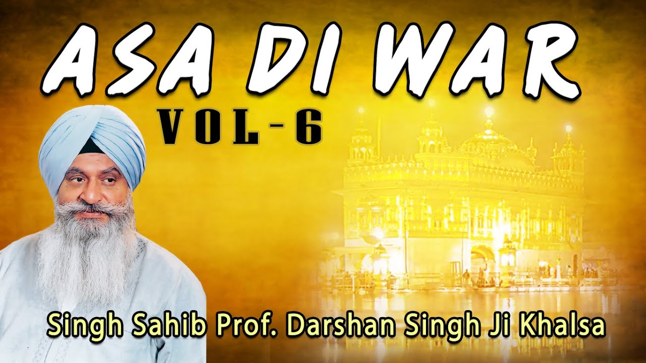 Singh Sahib Prof. Darshan Singh Ji Khalsa - Asa Di War (Vol. 6) - Asa DI War (Vol. 1 To 25)