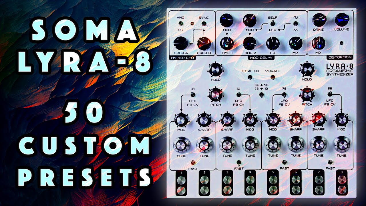 Soma Lyra-8 Patches Dark Ambient Texture Pad FX No Talk Demo