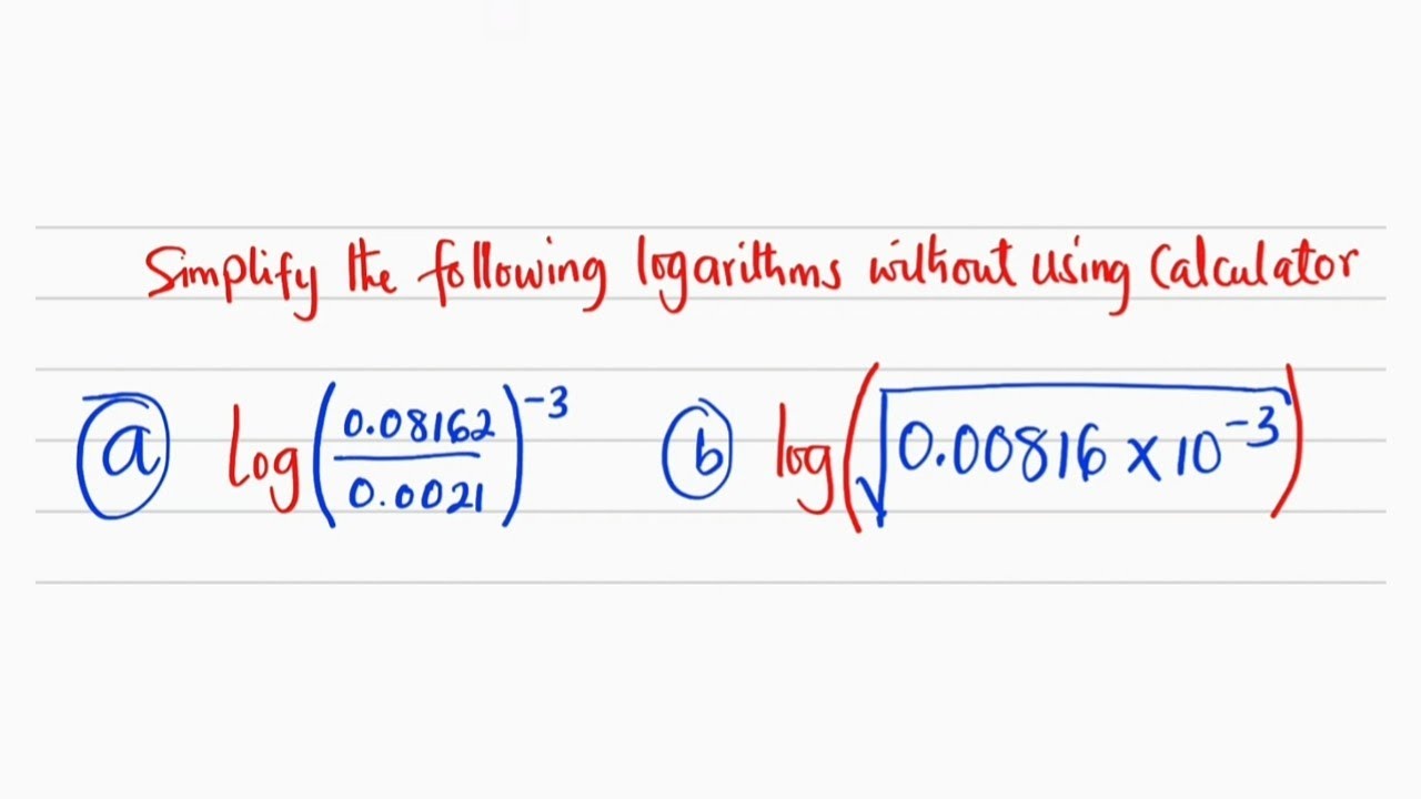 How to simplify logarithm of Numbers less than 1 without using Calculator
