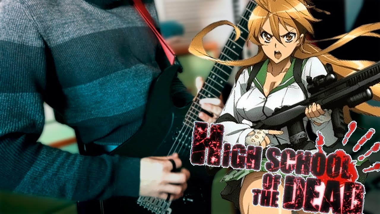 High School Of The Dead Opening Guitar cover