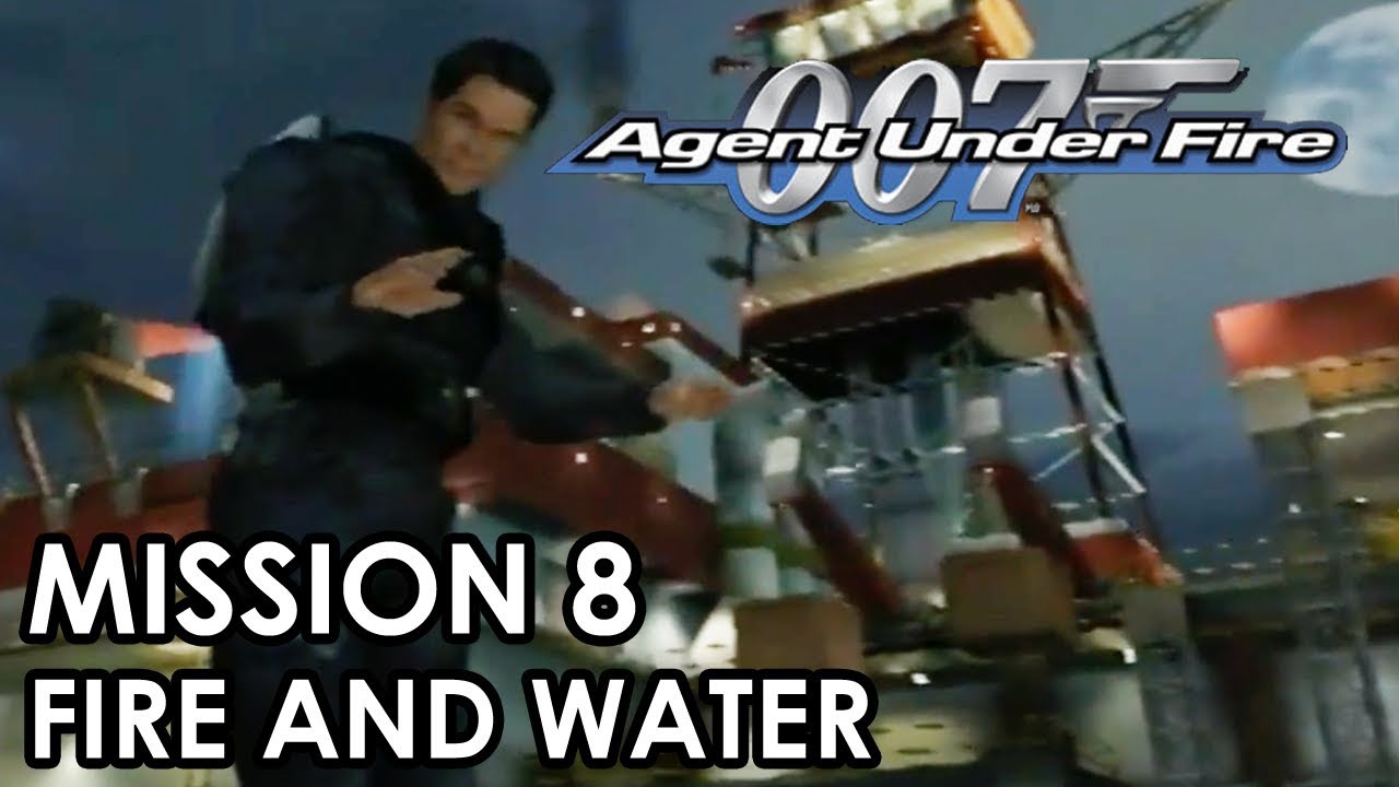 James Bond 007: Agent Under Fire - Mission 8 Fire and Water