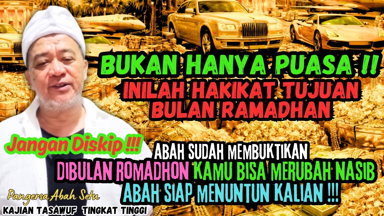 💥RAMADHAN WAKTUNYA MERUBAH NASIB‼️ABAH BONGKAR RAHASIA PUASA YANG SEJATI #abahsetuterbaru