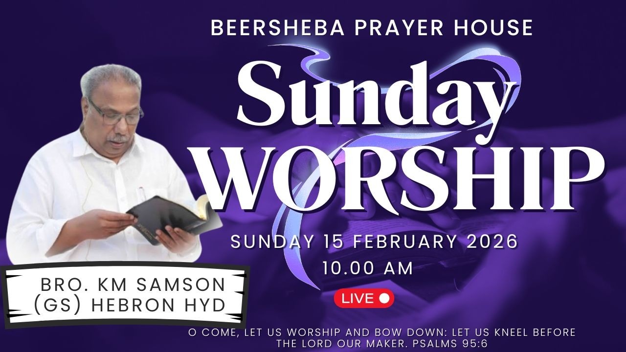 Bro KM Samson garu (GS) || WORSHIP SERVICE LIVE || BEERSHEBA PRAYERHOUSE ALWAL ||  || FEB15 2026