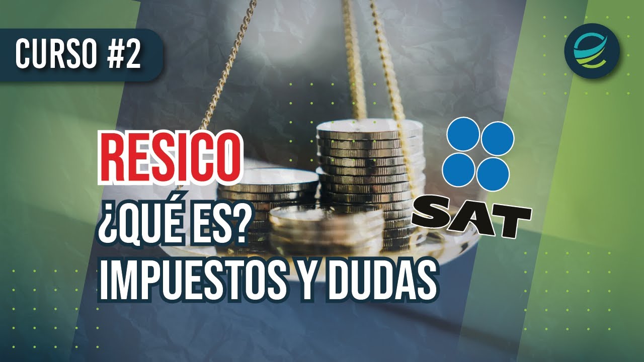 #2 🔥CURSO RESICO ¿QUE ES? EMPRENDER IMPUESTOS OBLIGACIONES 🔥