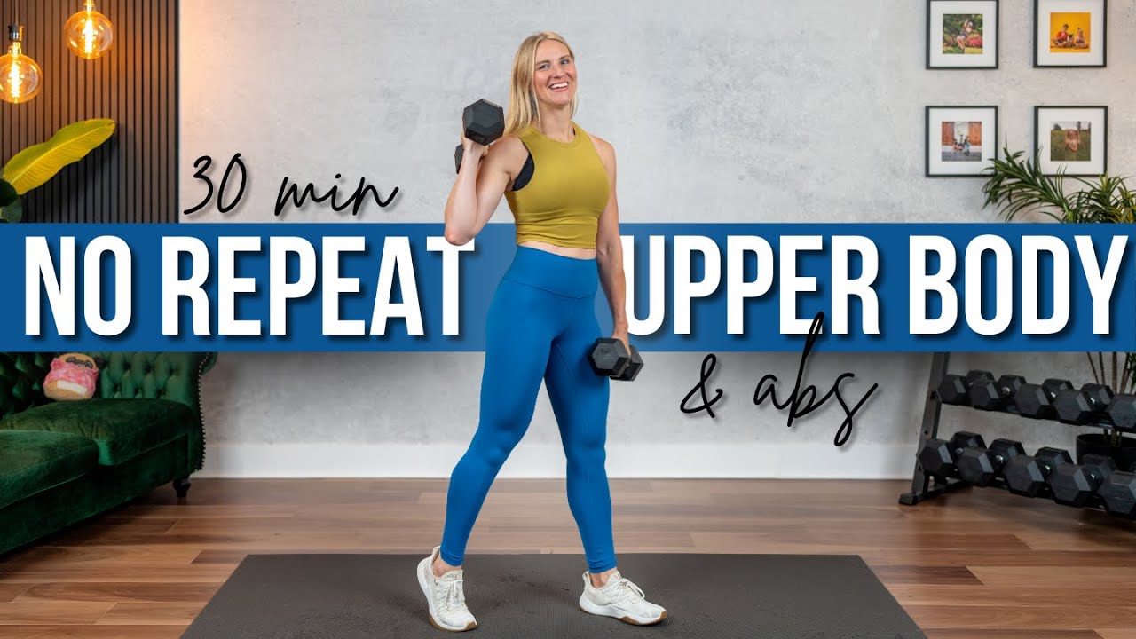 30 min. NO REPEAT Upper Body & Abs Strength Training