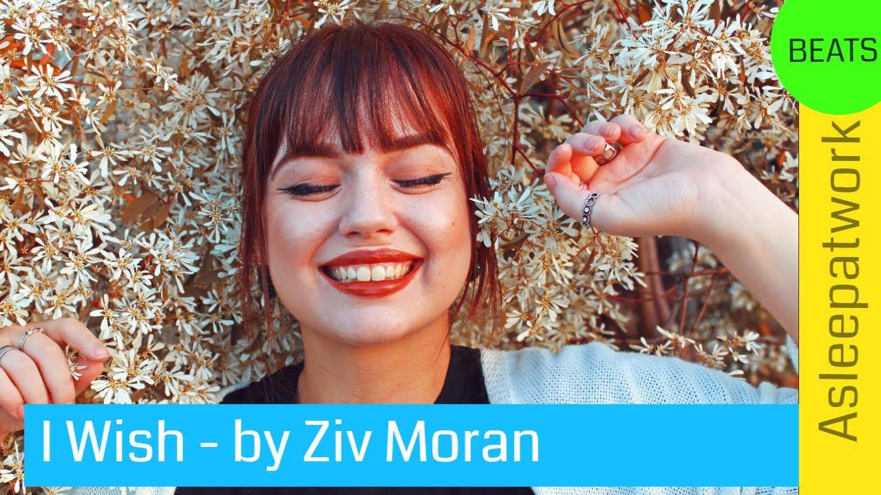 I Wish by Ziv Moran - Uplifting Music for Meditation, Study, Relaxation or Getting to Sleep
