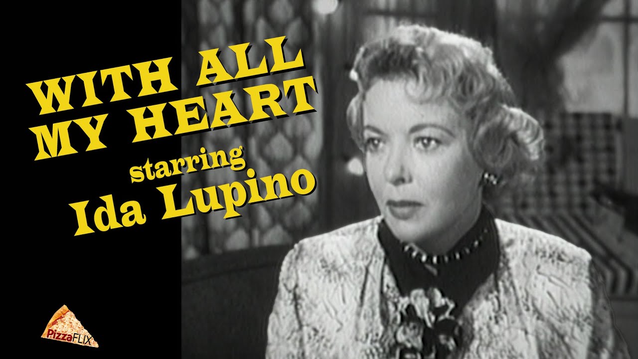 With All My Heart (TV-1955) IDA LUPINO