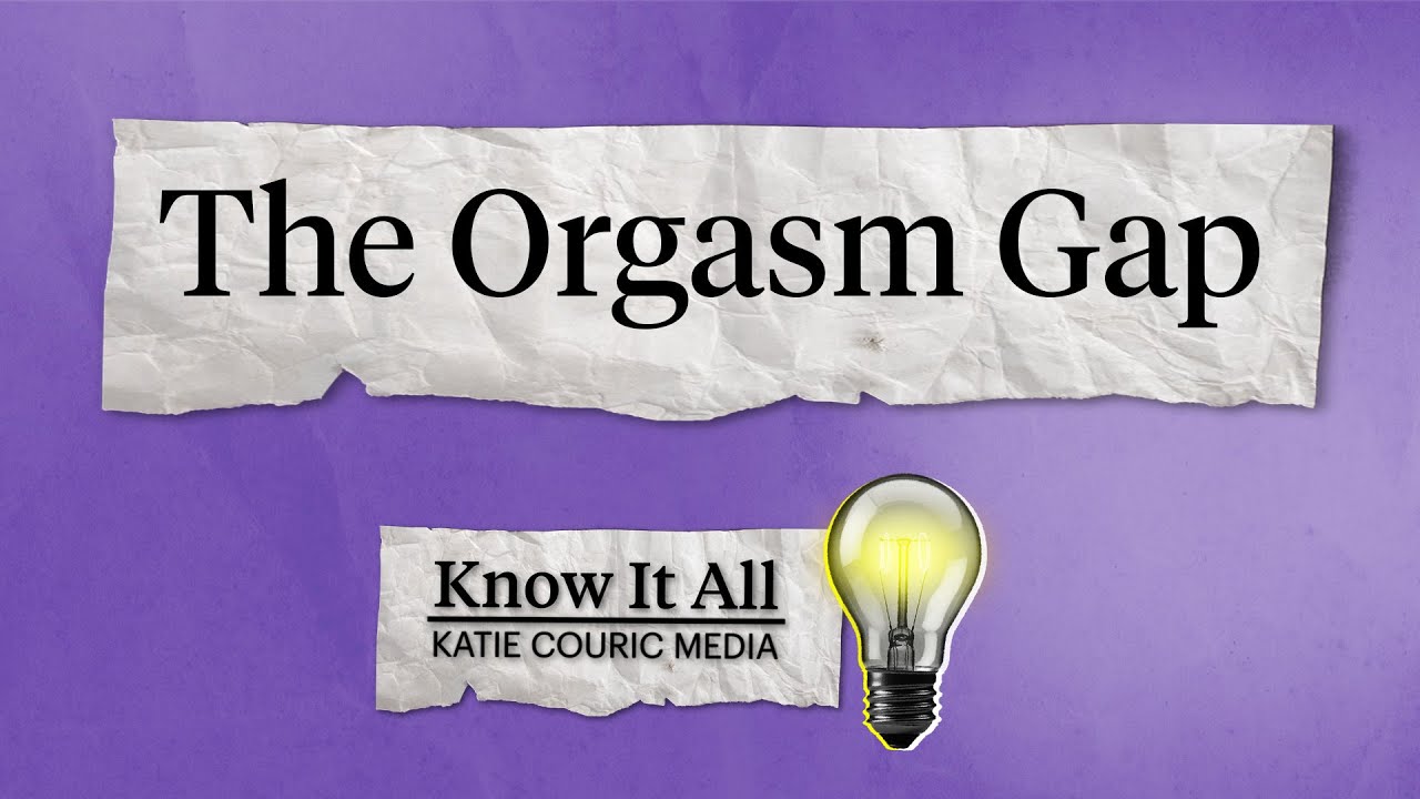 Know It All: What Is The Orgasm Gap And How Do We Close It?