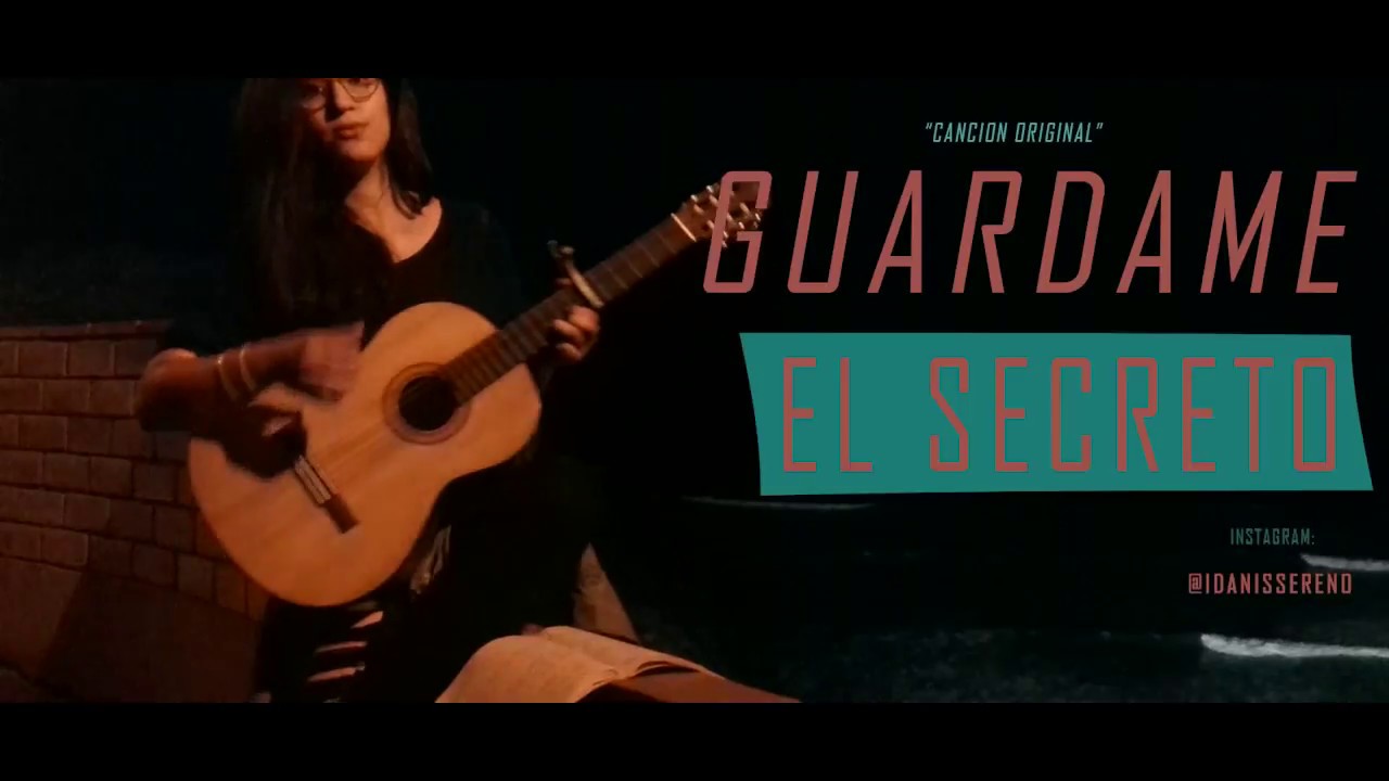 Gu&aacute;rdame el secreto - CANCI&Oacute;N ORIGINAL // 