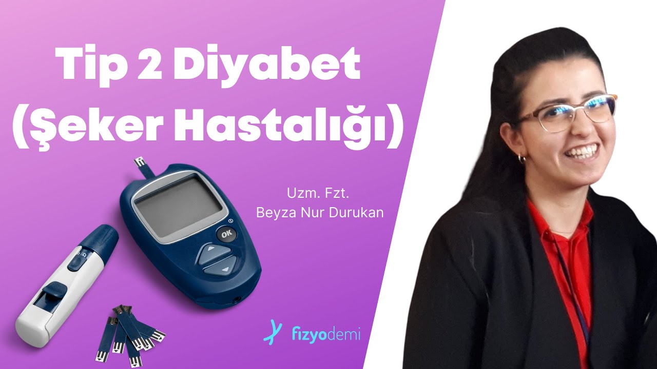 Tip 2 Diyabet (Şeker Hastalığı) Nedir? | Diyabette Egzersiz ve Tedavi Yöntemleri