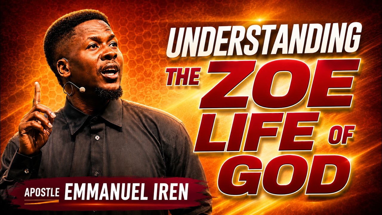 Understand The ZOE Life Of GOD | Apostle  Emmanuel Iren